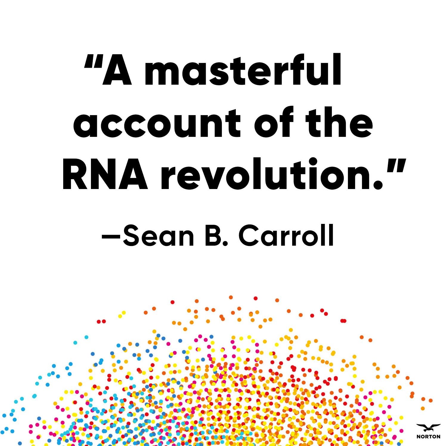 The Catalyst: RNA and the Quest to Unlock Life's Deepest Secrets