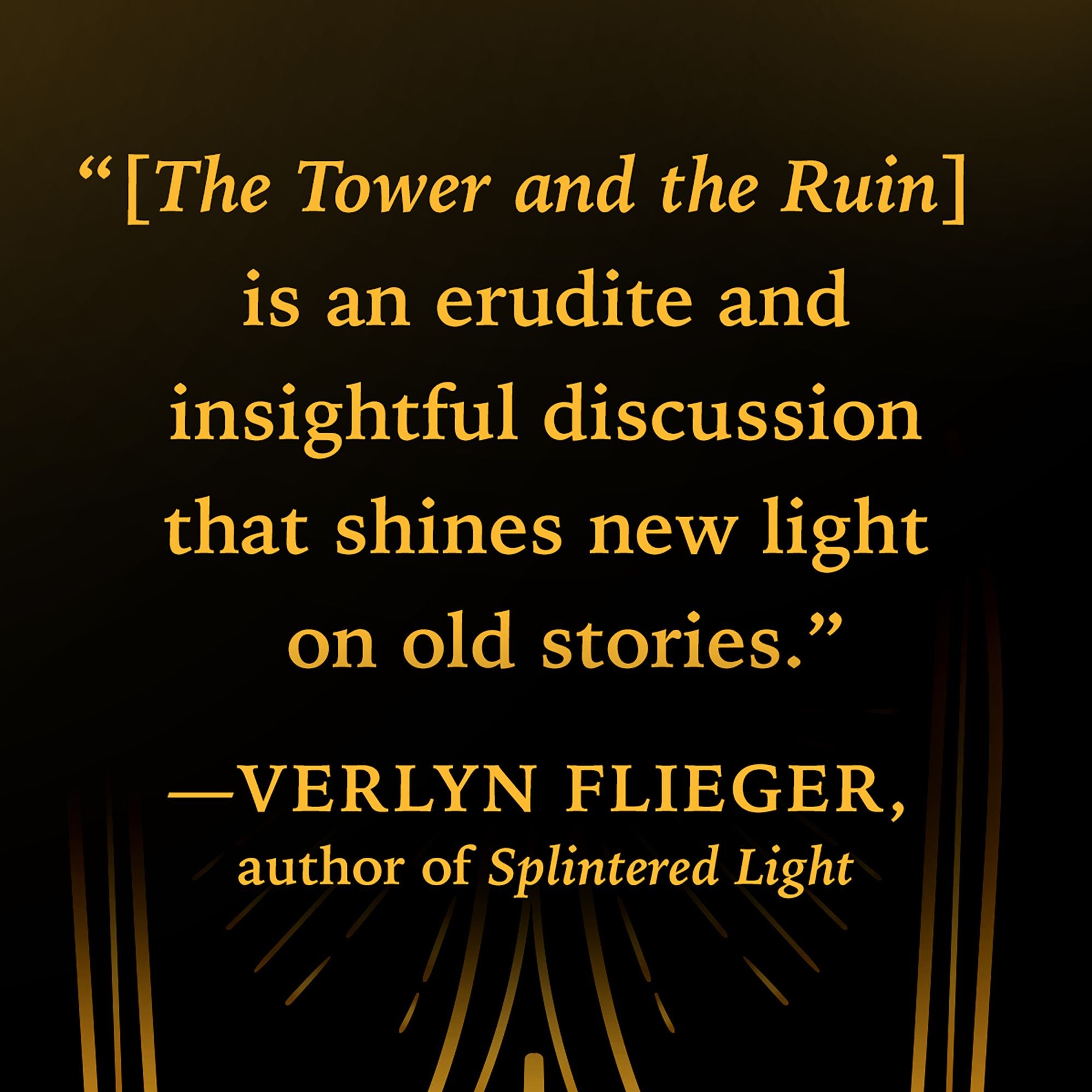 The Tower and the Ruin: J.R.R. Tolkien's Creation