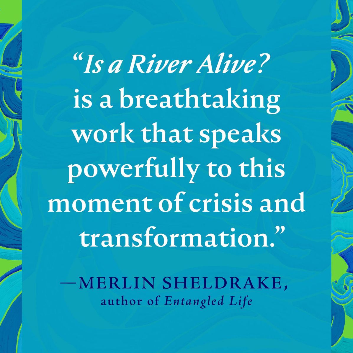 Is a River Alive?