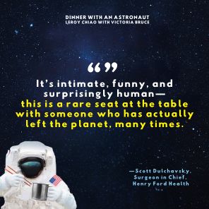 Dinner with an Astronaut: Serving Space Stories: Past, Present and Future