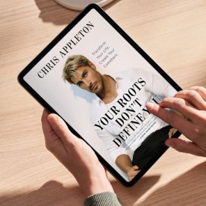 Your Roots Don't Define You: Transform Your Life. Create Your Comeback.