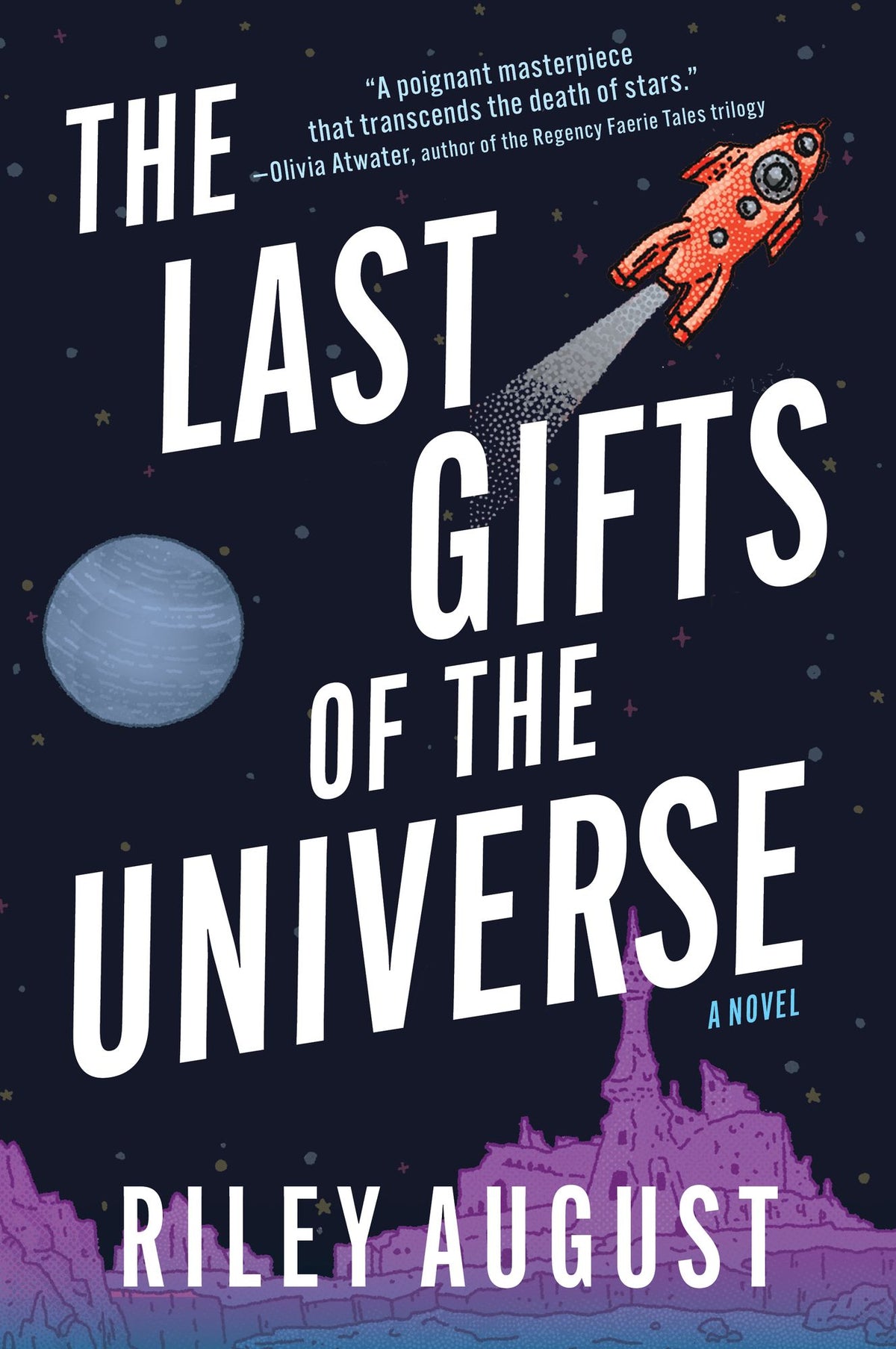 The Last Gifts of the Universe: A Novel