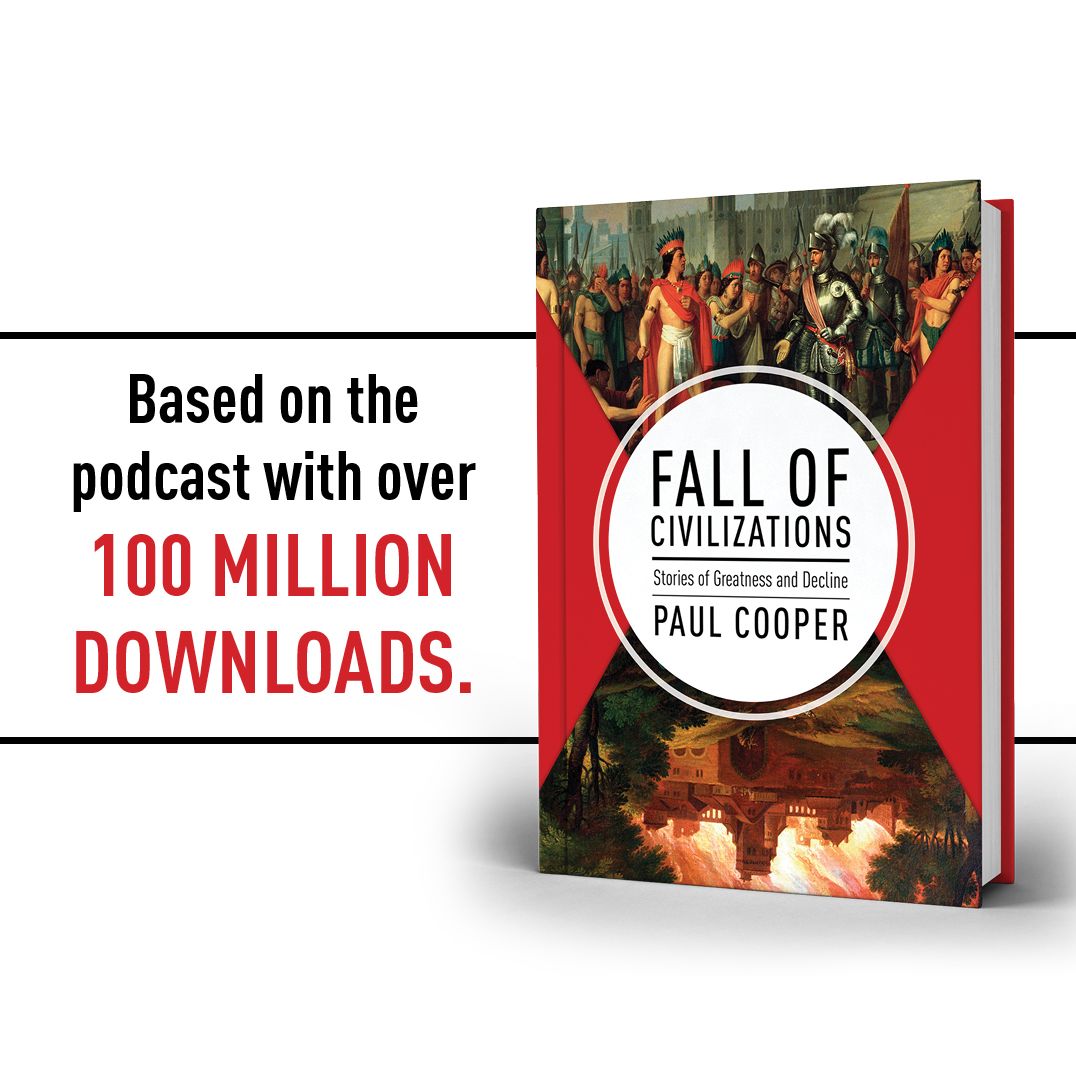 Fall of Civilizations: Stories of Greatness and Decline