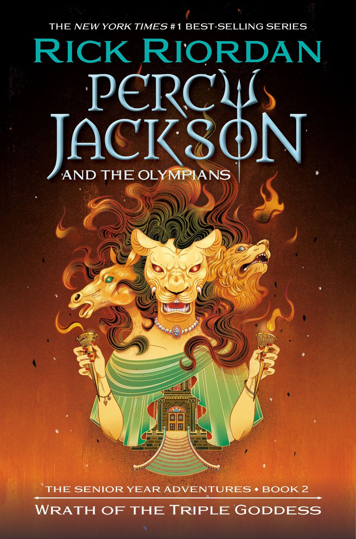 Wrath of the Triple Goddess: The Senior Year Adventures, Book 2 (Percy Jackson and the Olympians)