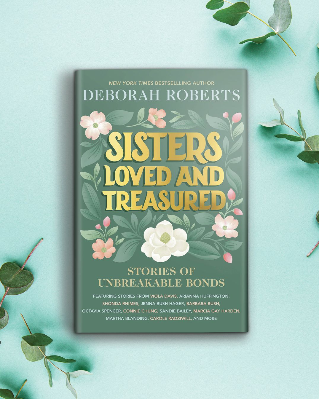 Sisters Loved and Treasured: Stories of Unbreakable Bonds