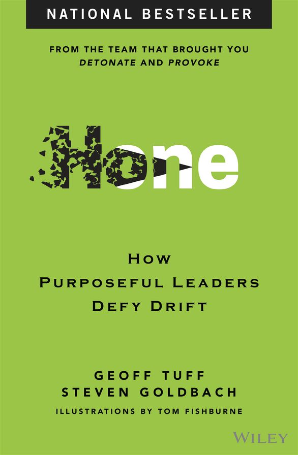 Hone: How Purposeful Leaders Defy Drift