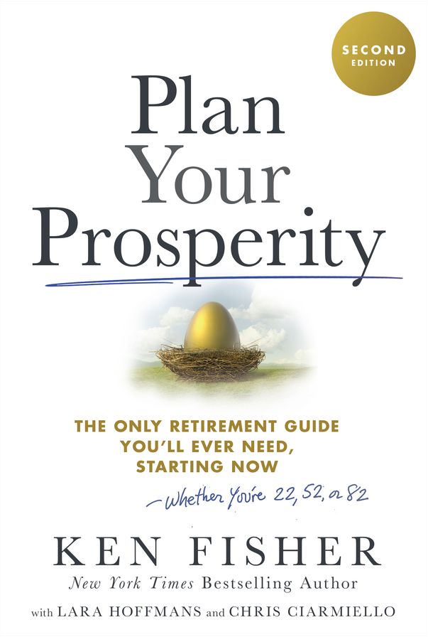 Plan Your Prosperity: The Only Retirement Guide You'll Ever Need, Starting Now-Whether You're 22, 52 or 82