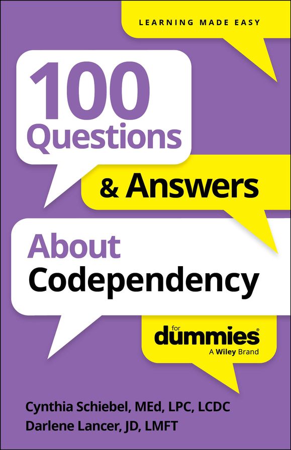 100 Questions & Answers About Codependency For Dummies