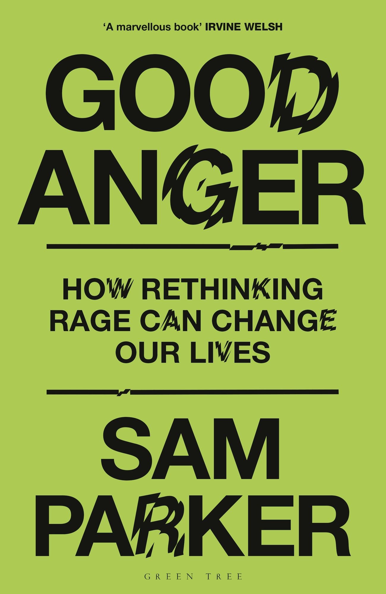 Good Anger: How Rethinking Rage Can Change Our Lives: A GQ BEST BOOK OF 2025