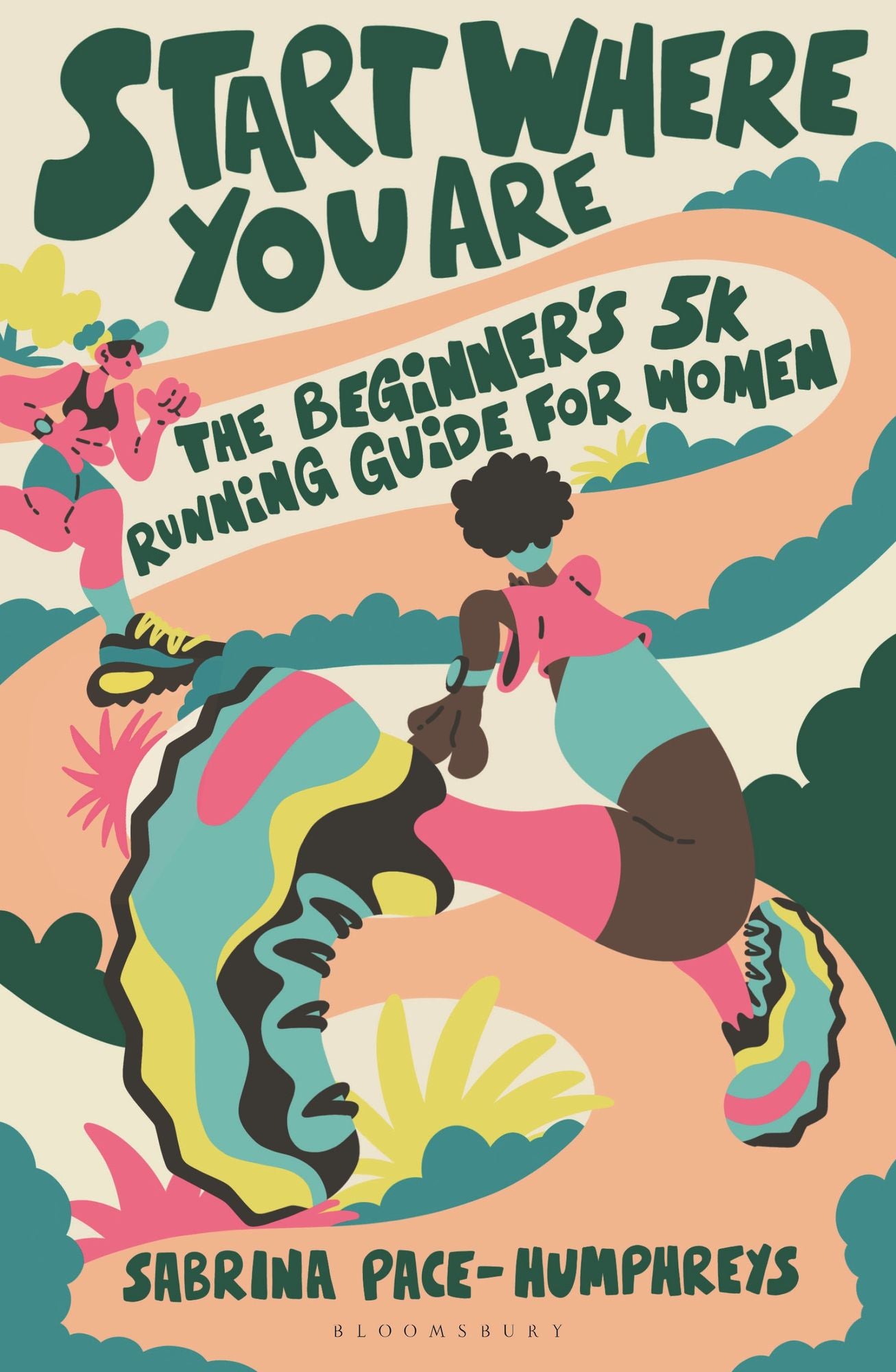 Start Where You Are: The Beginner's 5k Running Guide for Women