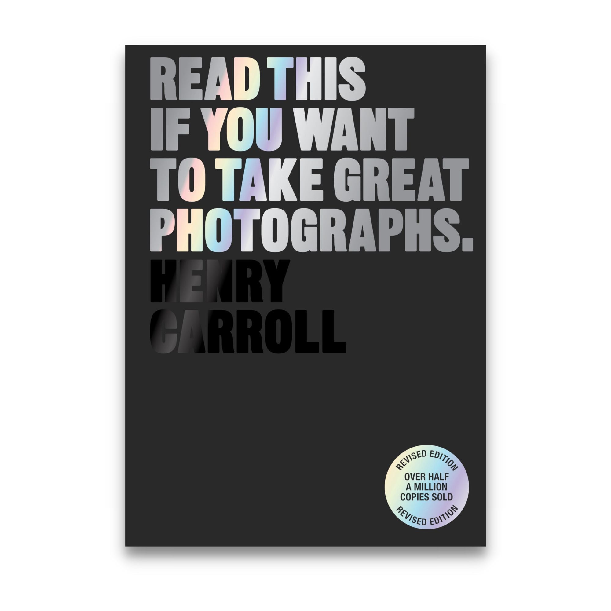 Read This if You Want to Take Great Photographs