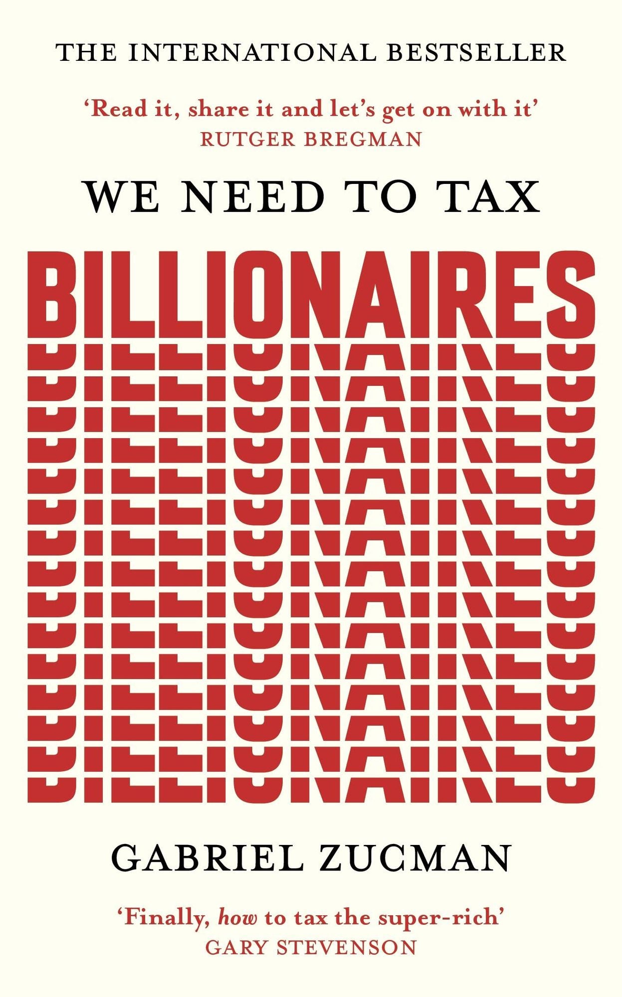 We Need to Tax Billionaires: "The most important economist in the world today"