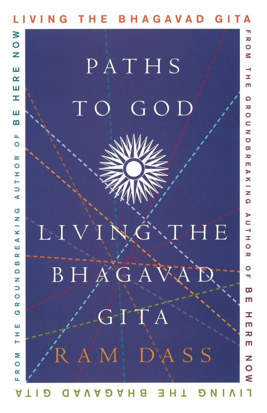 Paths to God: Living the Bhagavad Gita