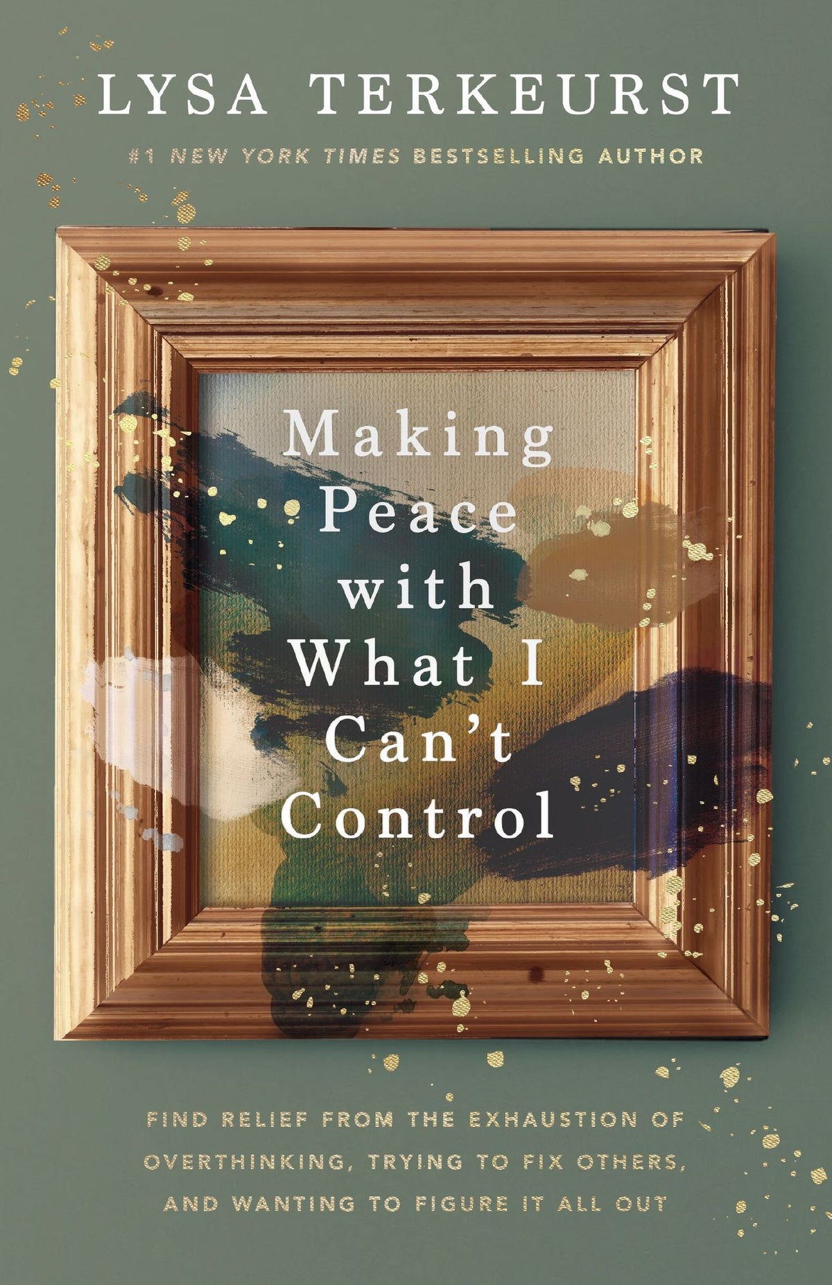 Making Peace with What I Can't Control: Find Relief from the Exhaustion of Overthinking, Trying to Fix Others, and Wanting to Figure It All Out