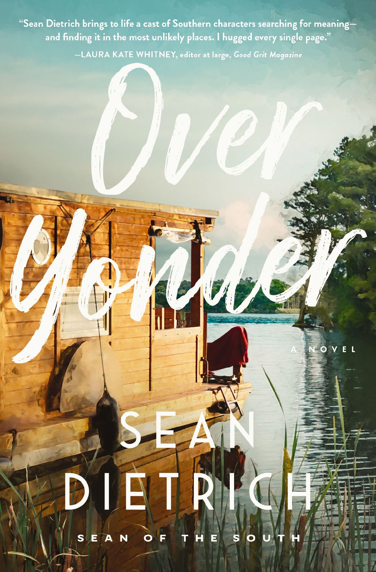 Over Yonder: A Novel by "Sean of the South"