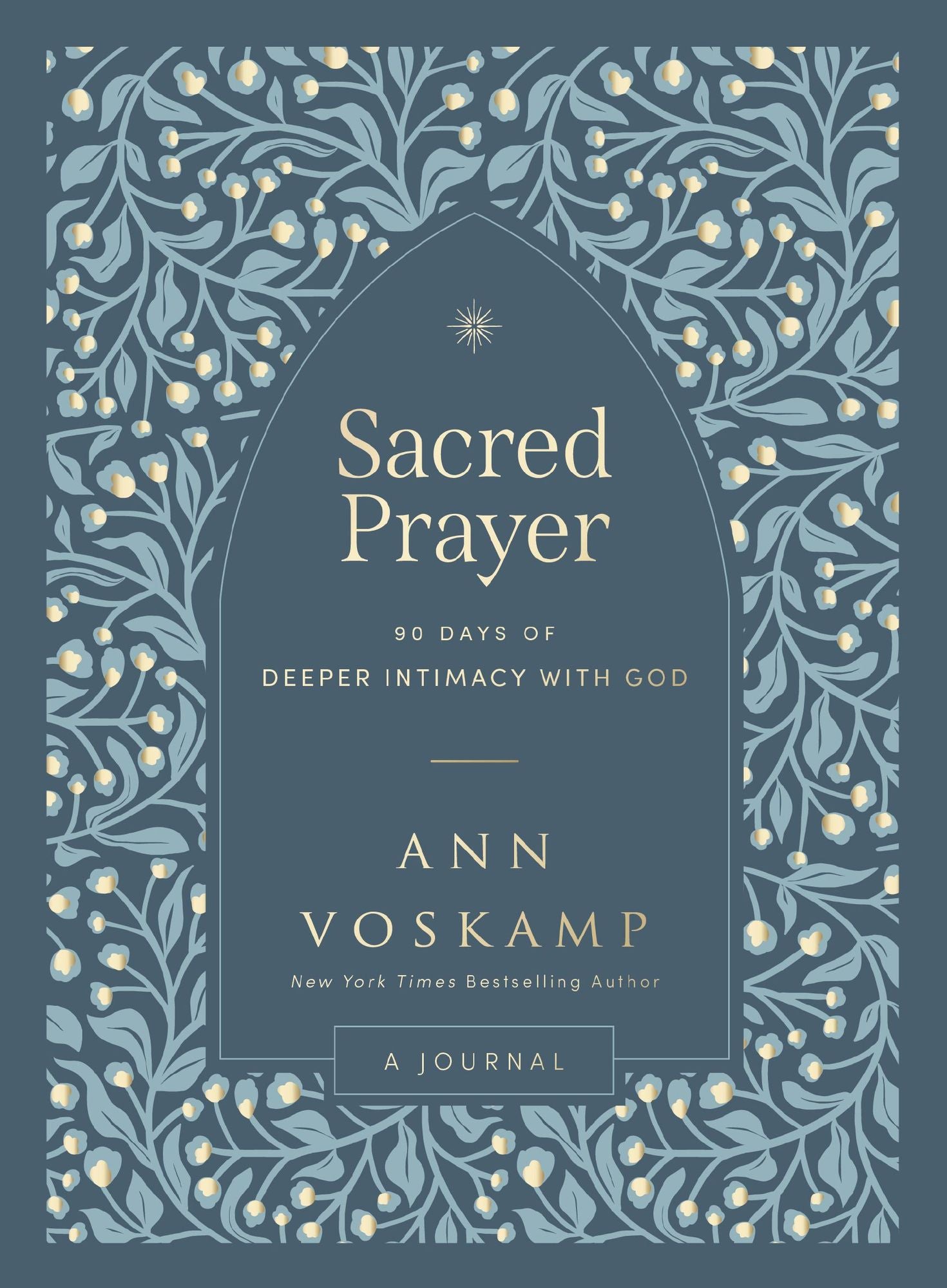 Sacred Prayer: 90 Days of Deeper Intimacy with God (A Guided Devotional Journal)