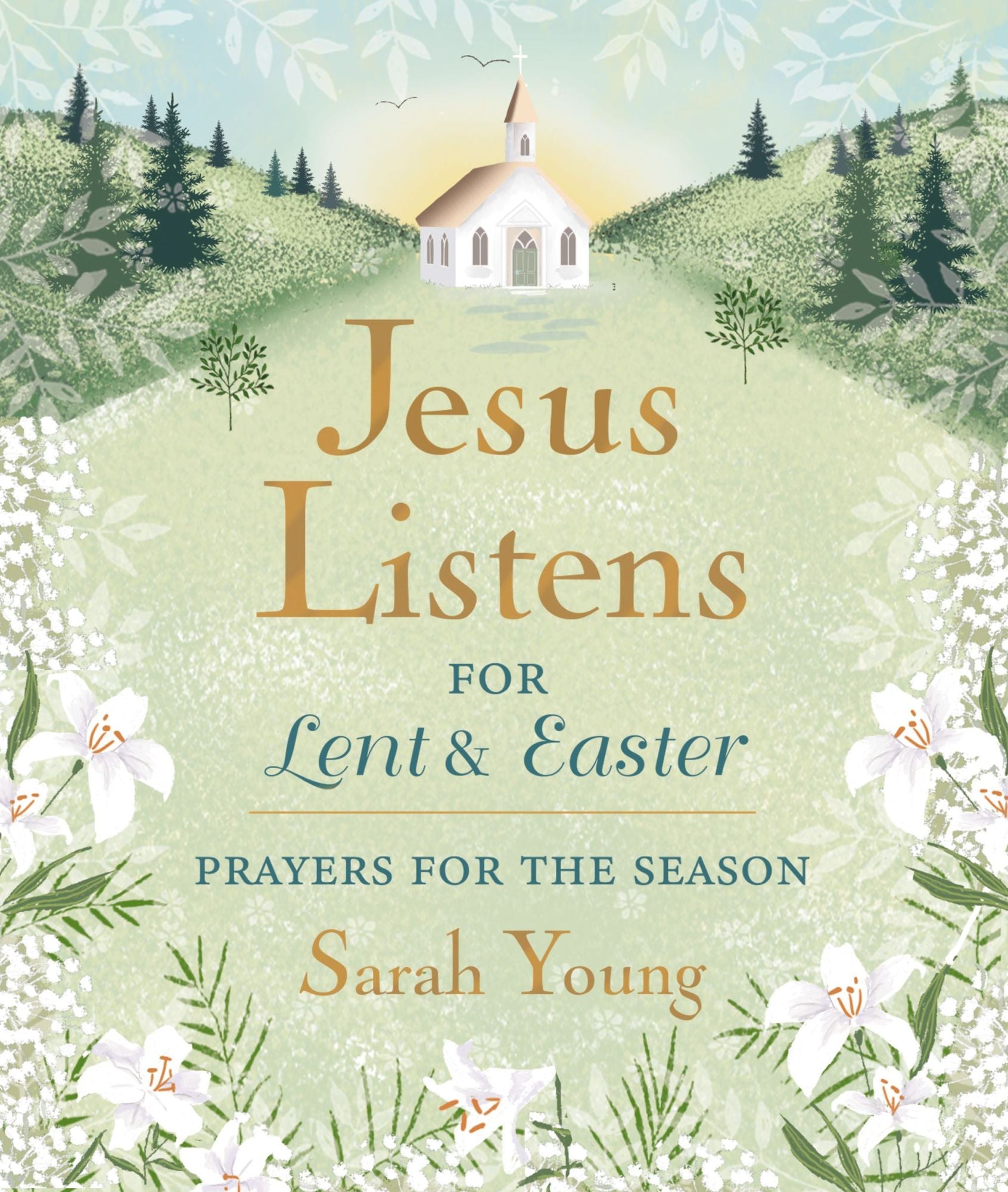 Jesus Listens--for Lent and Easter, Padded Hardcover, with Full Scriptures: Prayers for the Season - The Perfect Christian Gift for Lent and Easter