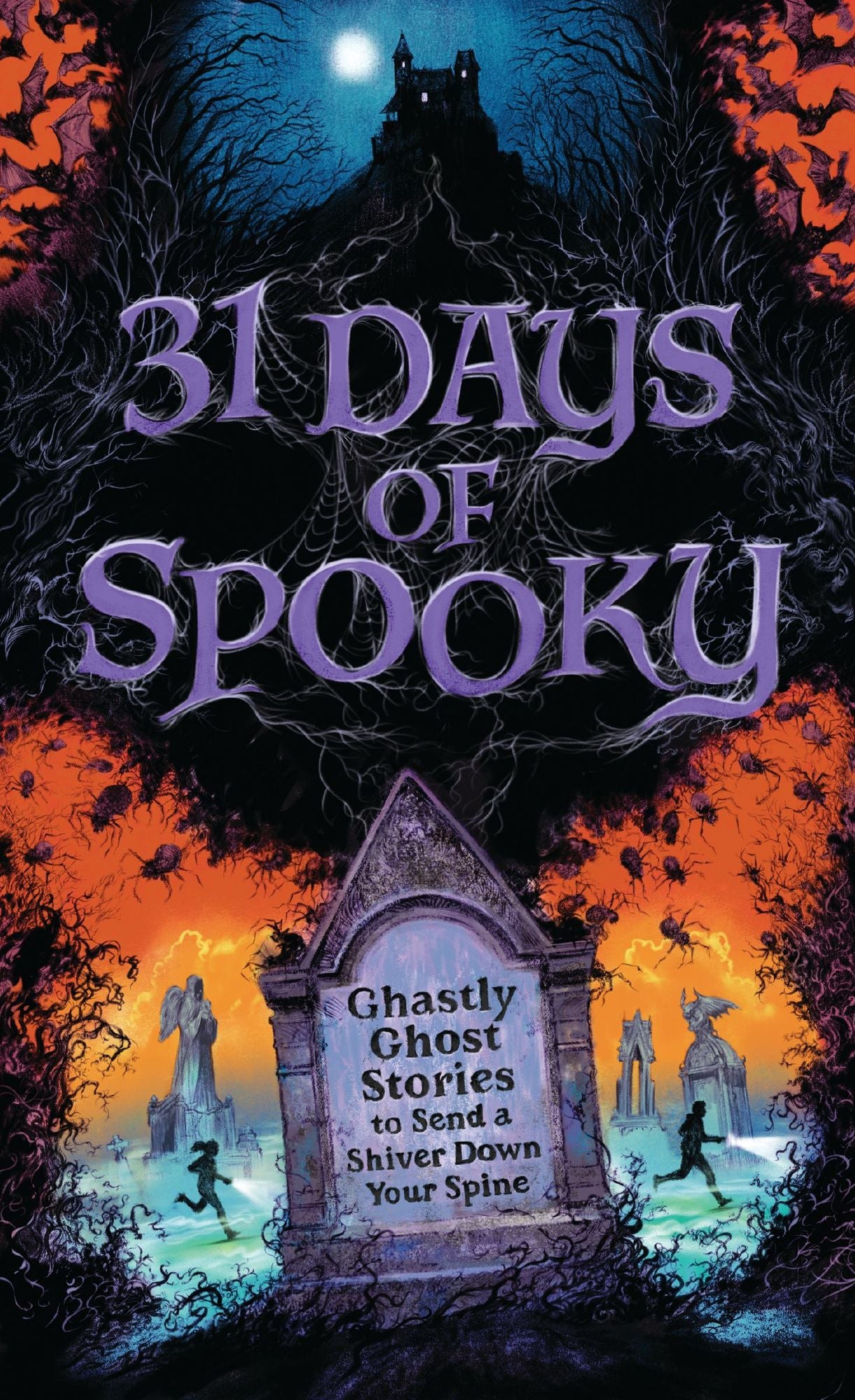31 Days of Spooky: Ghastly Ghost Stories to Send a Shiver Down Your Spine (For Adults and Teens) - The Perfect Scary Supernatural Gifts for Halloween, Creepy Campouts, and other Eerie Events