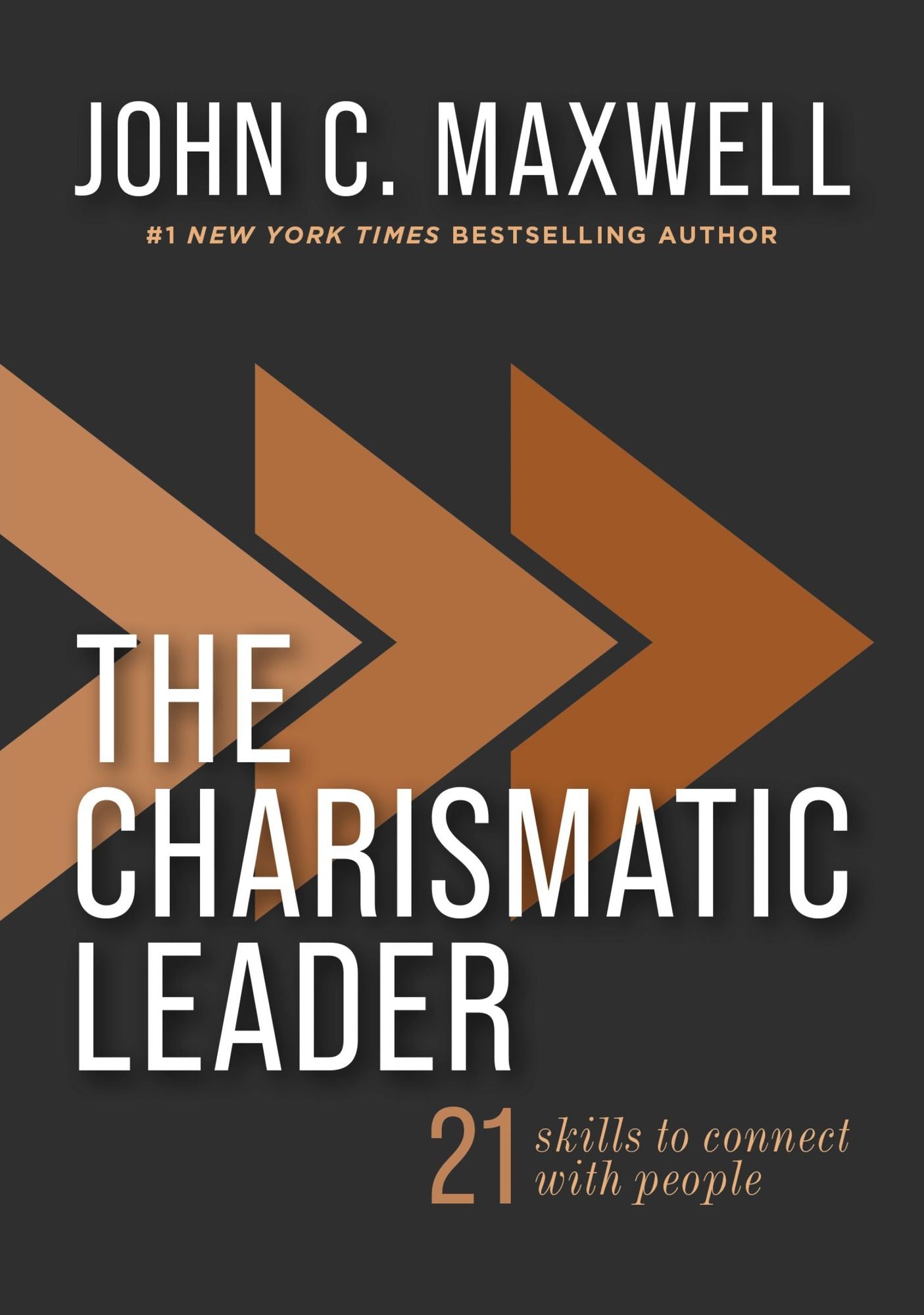The Charismatic Leader: 21 Skills to Connect with People