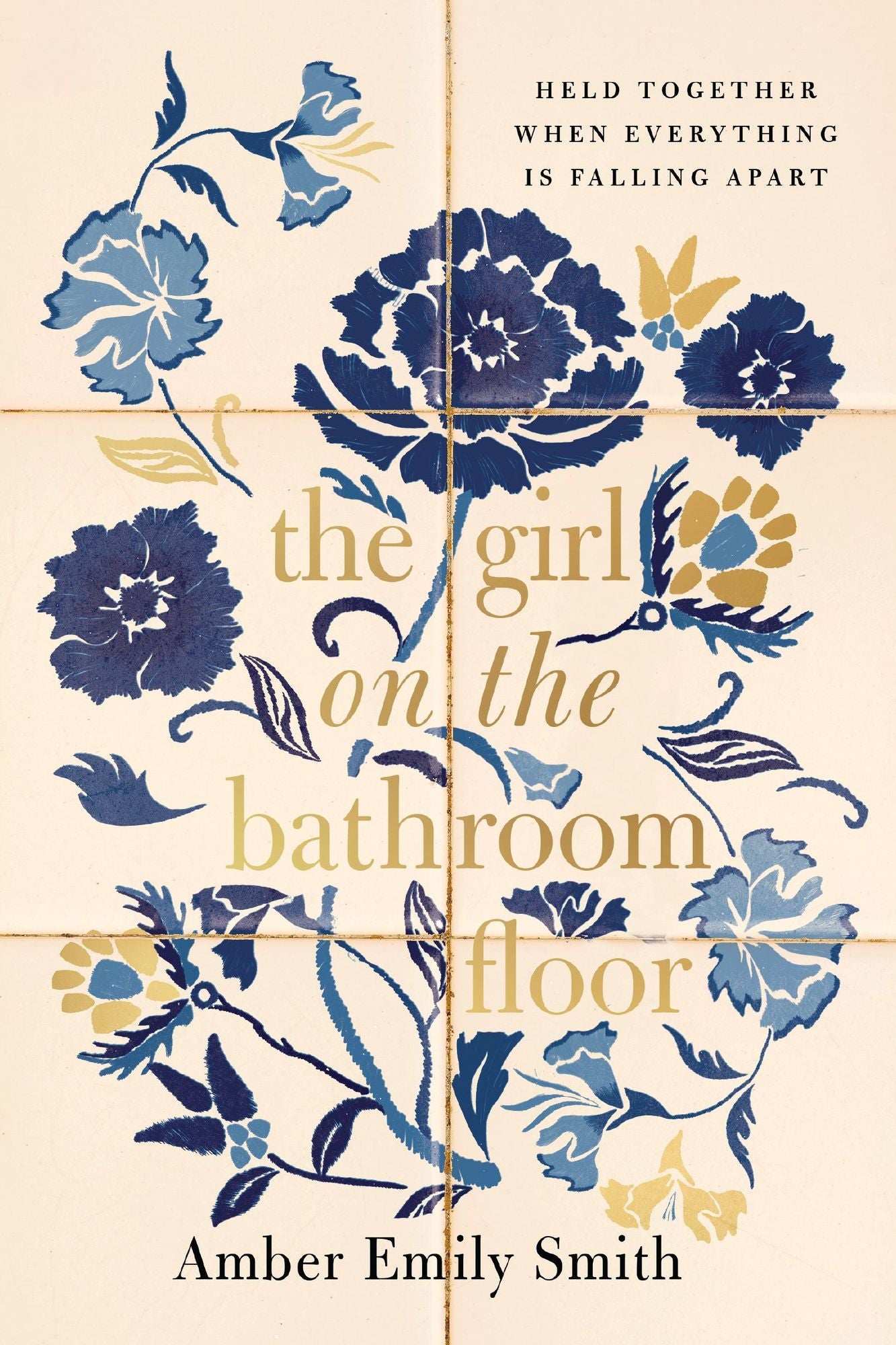 The Girl on the Bathroom Floor: Held Together When Everything is Falling Apart