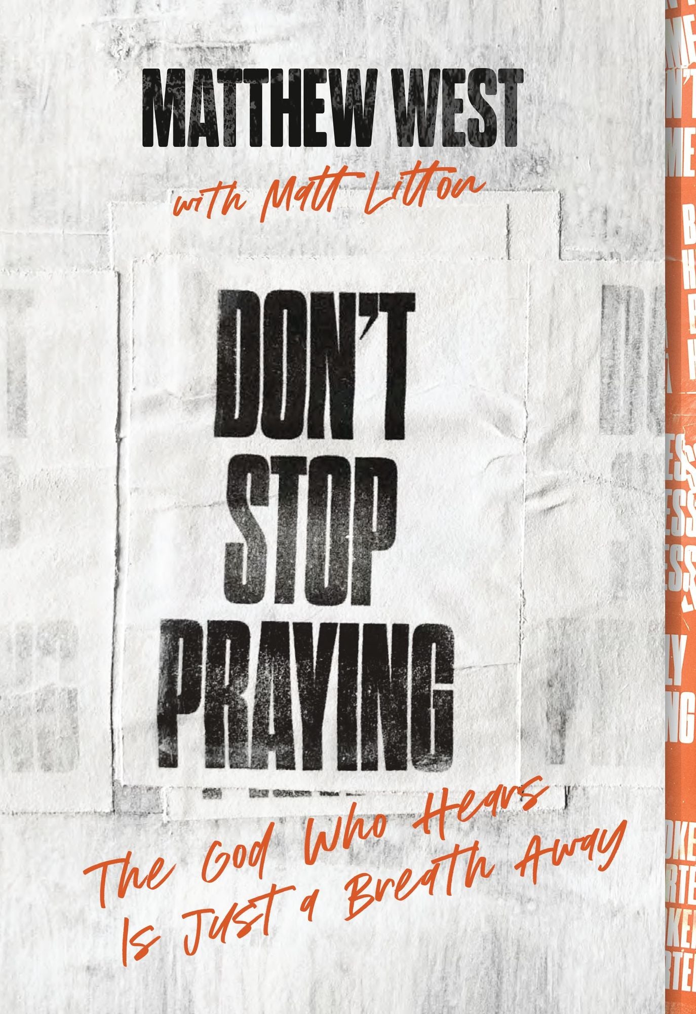 Don't Stop Praying: The God Who Hears Is Just a Breath Away (A 40 Day Prayer Journey)
