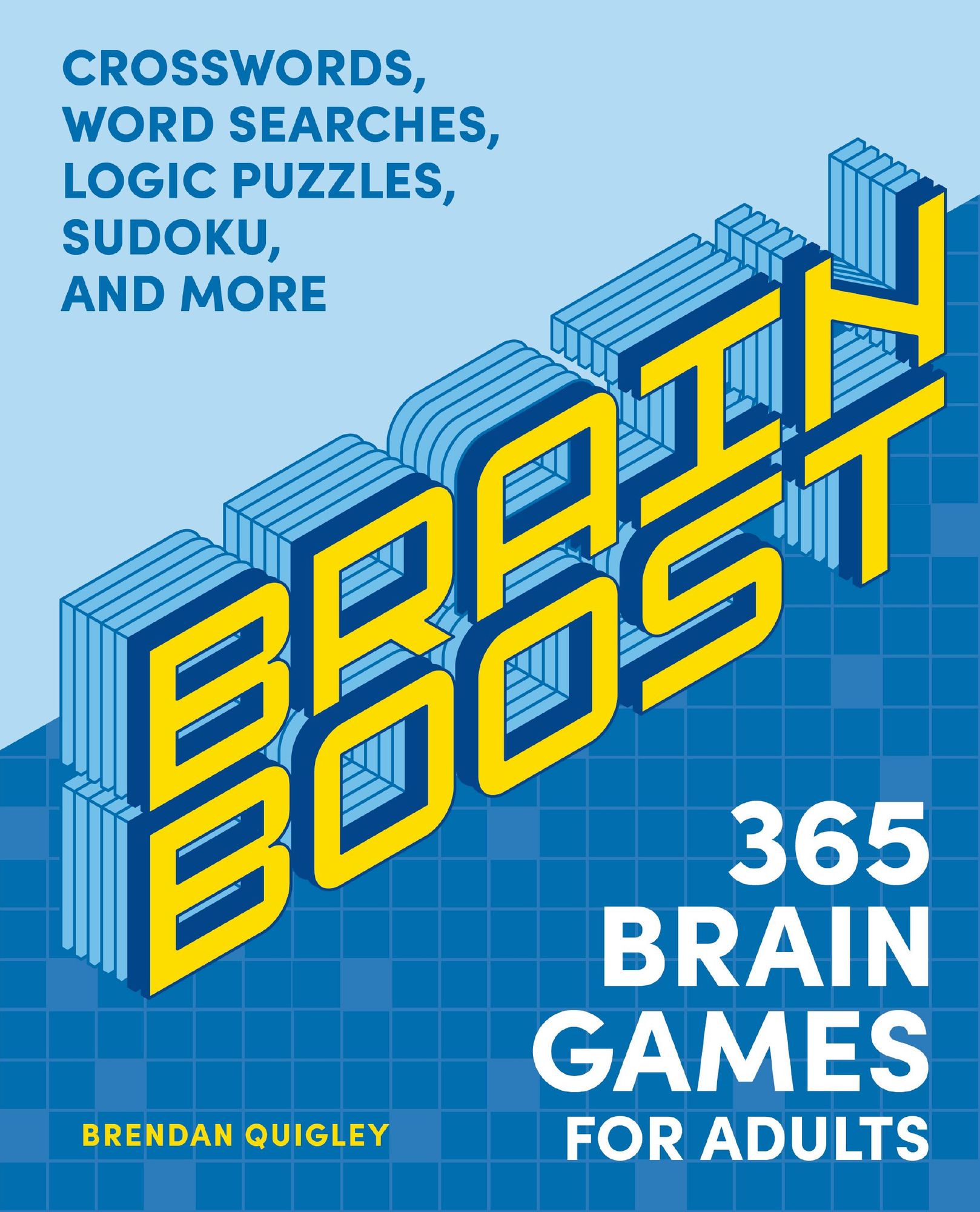 Brain Boost: 365 Brain Games for Adults: Crosswords, Word Searches, Logic Puzzles, Sudoku, and More