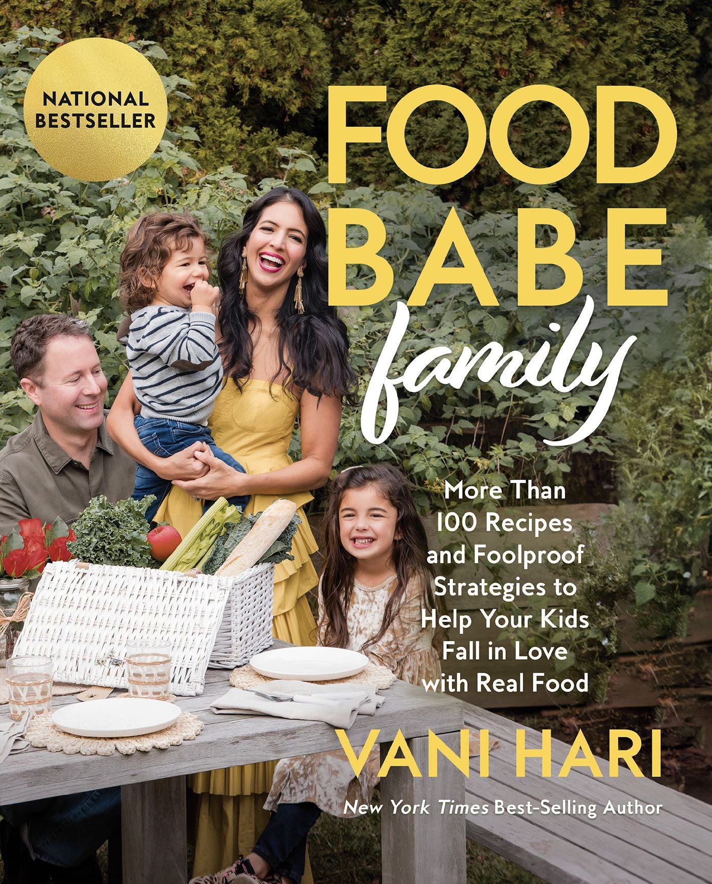 Food Babe Family: More Than 100 Recipes and Foolproof Strategies to Help Your Kids Fall in Love with Real Food