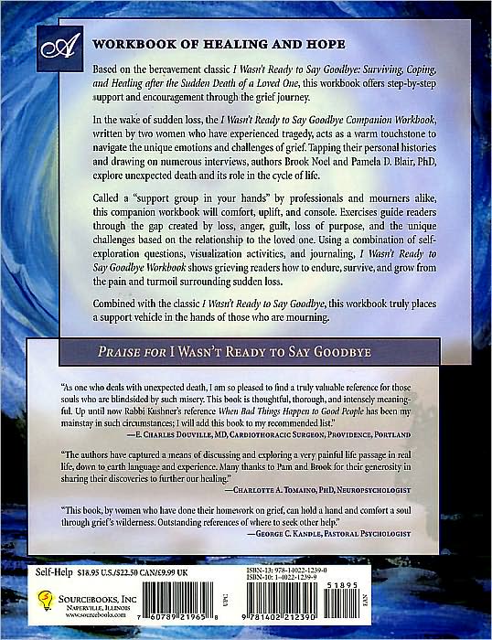 I Wasn't Ready to Say Goodbye Workbook: A Companion Workbook for Surviving, Coping, & Healing After the Sudden Death of a Loved One