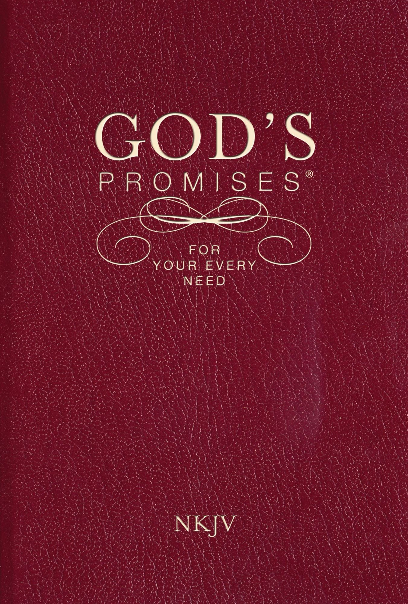 God's Promises for Your Every Need, NKJV: A Treasury of Scripture for Life