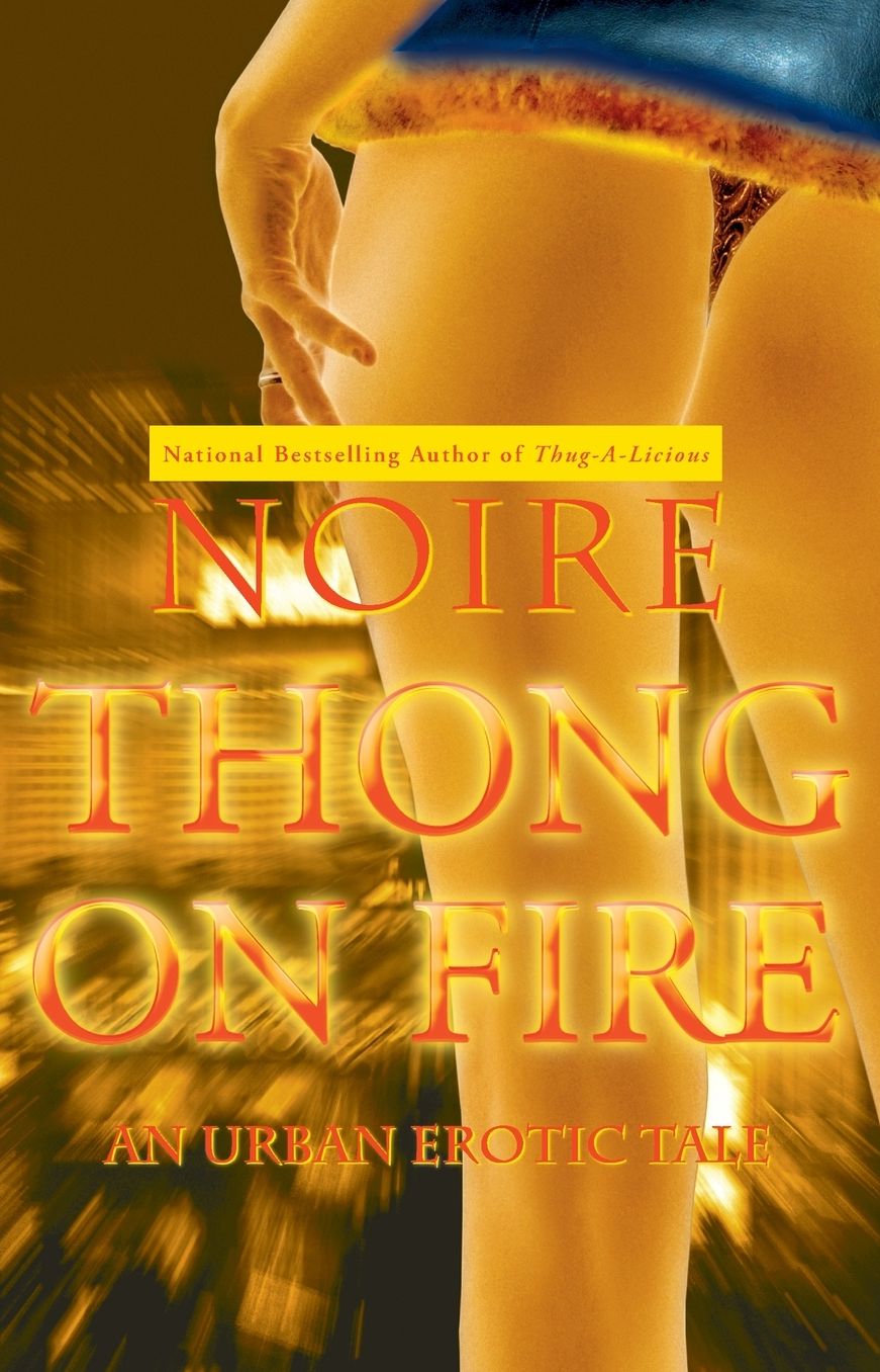 Thong on Fire: An Urban Erotic Tale