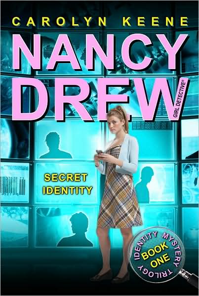 Secret Identity (Nancy Drew Girl Detective: Identity Mysterry Series #1)