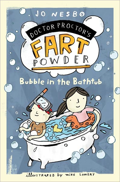 Bubble in the Bathtub (Doctor Proctor's Fart Powder Series #2)