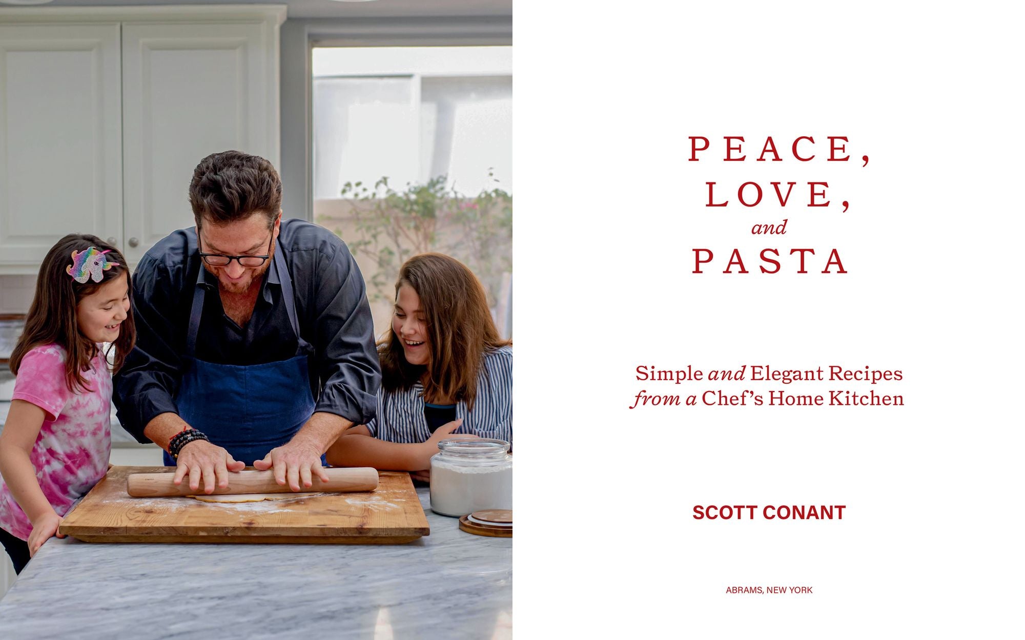 Peace, Love, and Pasta: Simple and Elegant Recipes from a Chef's Home Kitchen