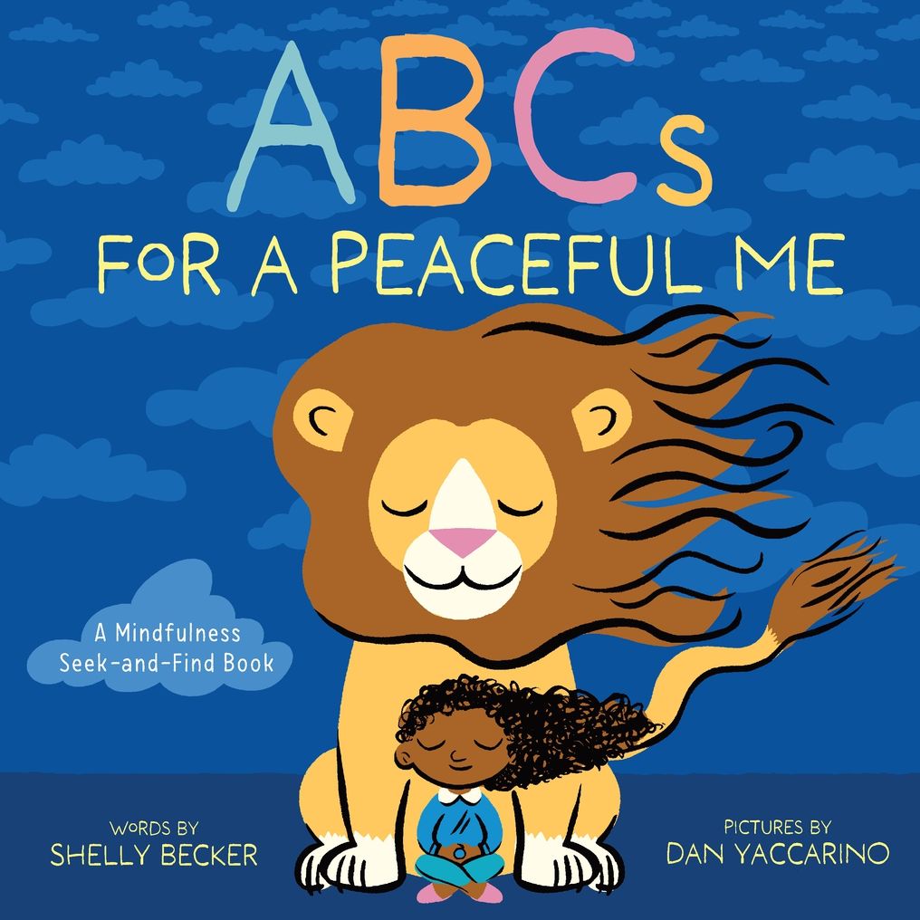 ABCs for a Peaceful Me: A Mindfulness Seek-and-Find Book (A Picture Book)