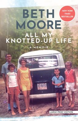 All My Knotted-Up Life: A Memoir