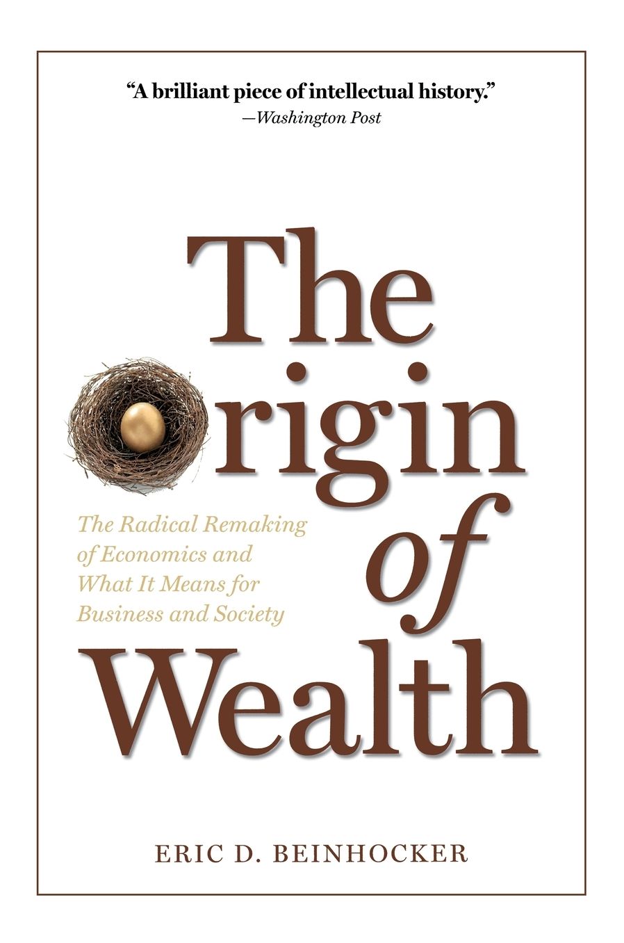 The Origin of Wealth: The Radical Remaking of Economics and What it Means for Business and Society