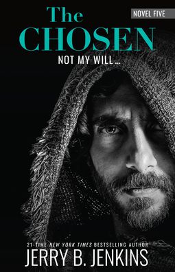 The Chosen: Not My Will.