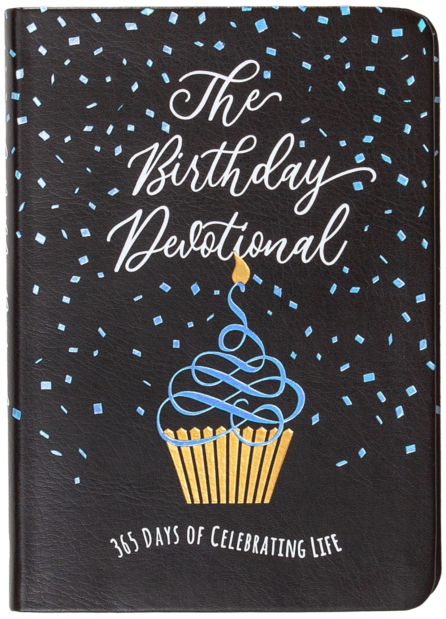 The Birthday Devotional: 365 Days of Celebrating Life