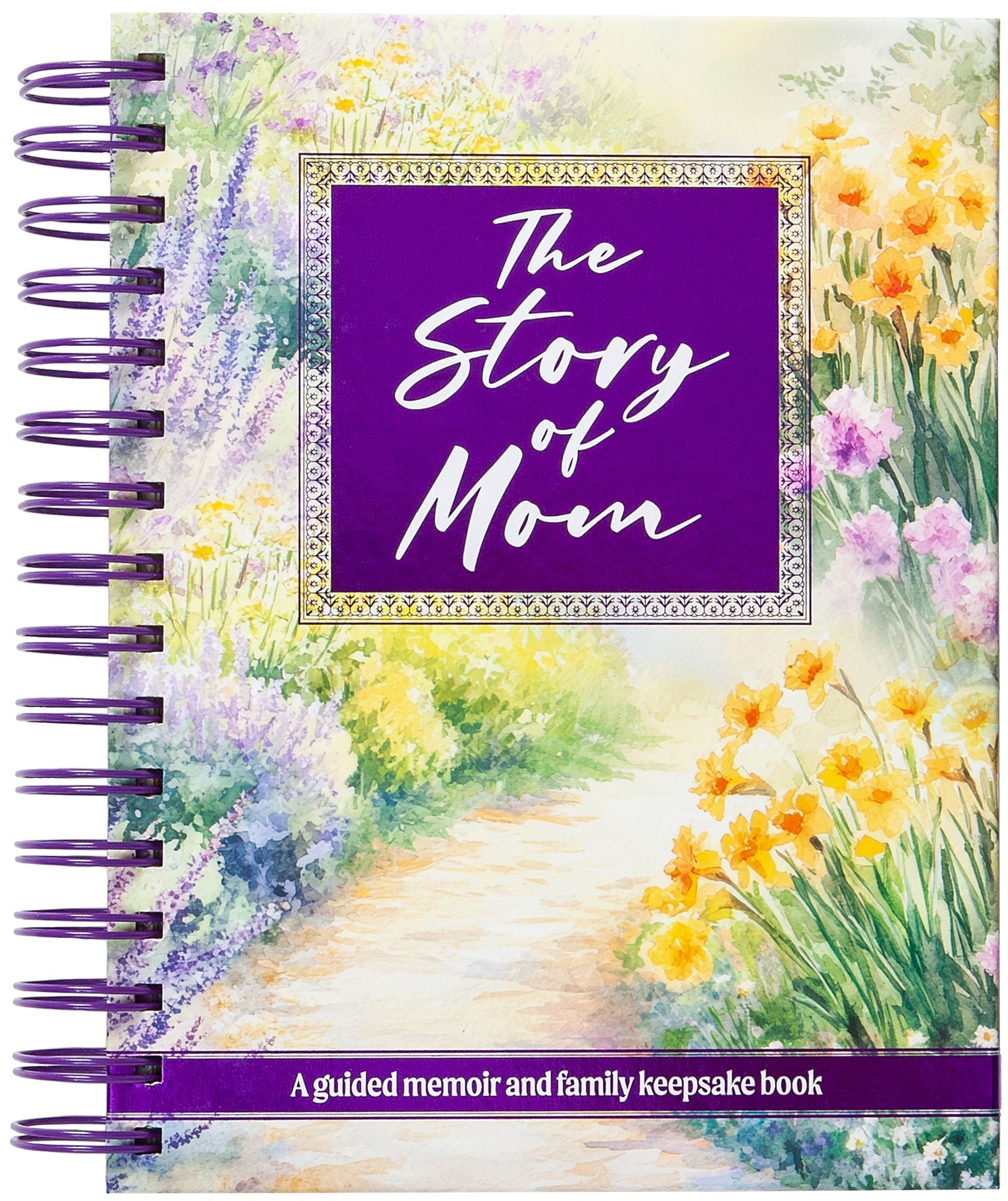 The Story of Mom: A guided memoir and family keepsake book