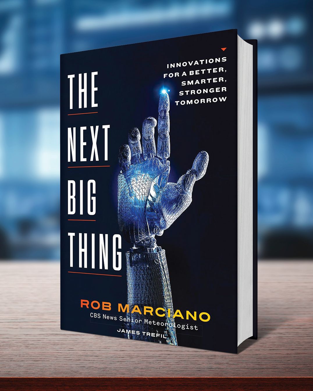The Next Big Thing: Innovations for a Better, Smarter, Stronger Tomorrow