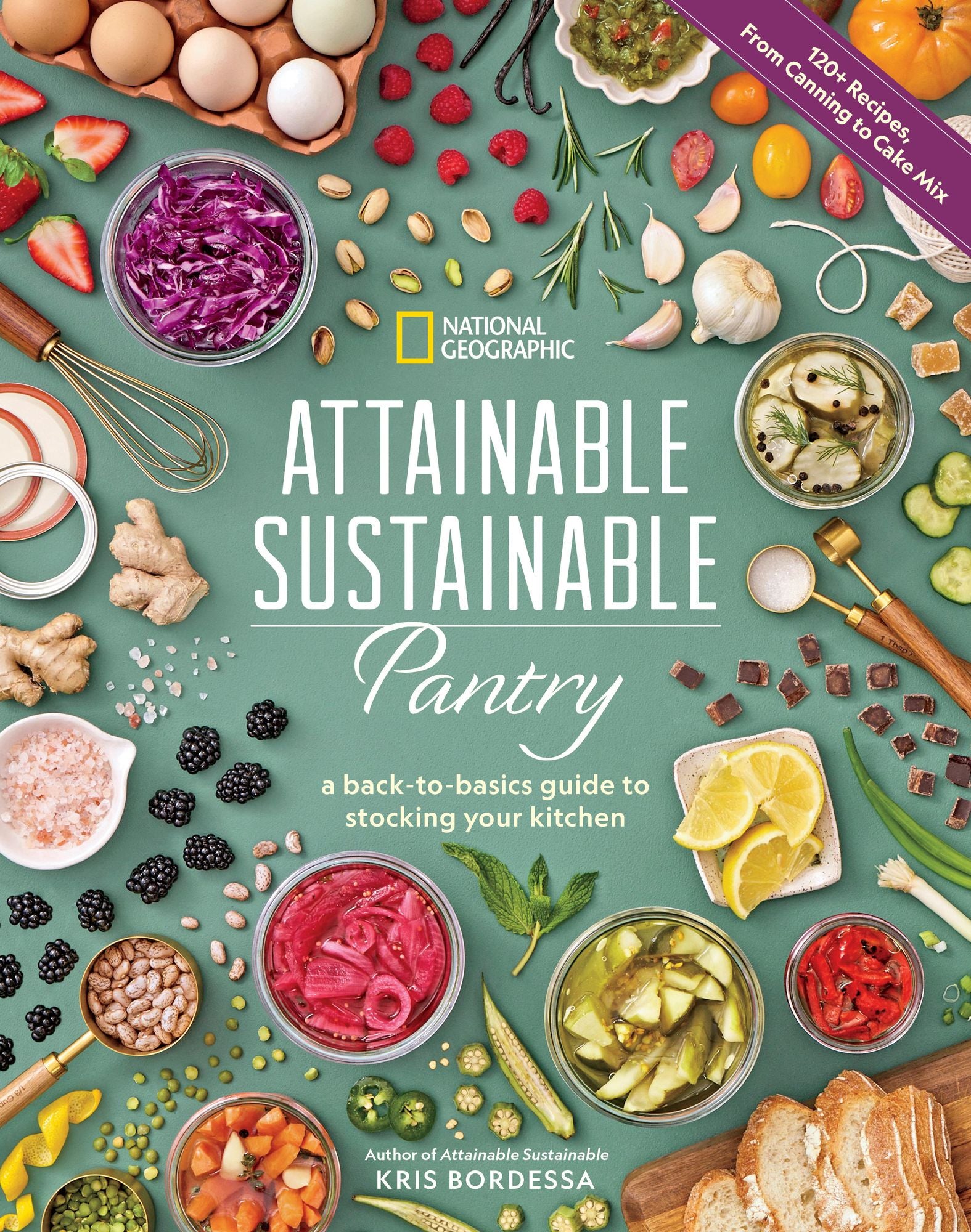 Attainable Sustainable Pantry: A Back-to-Basics Guide to Stocking Your Kitchen