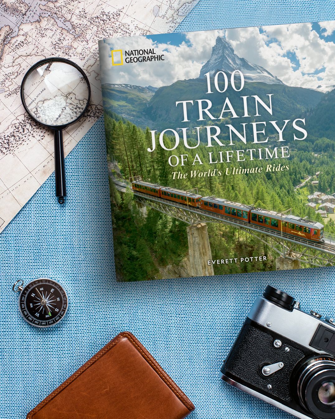100 Train Journeys of a Lifetime: The World's Ultimate Rides
