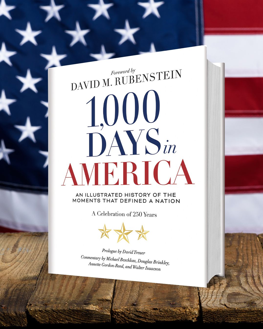 1,000 Days in America: An Illustrated History of the Moments That Defined a Nation