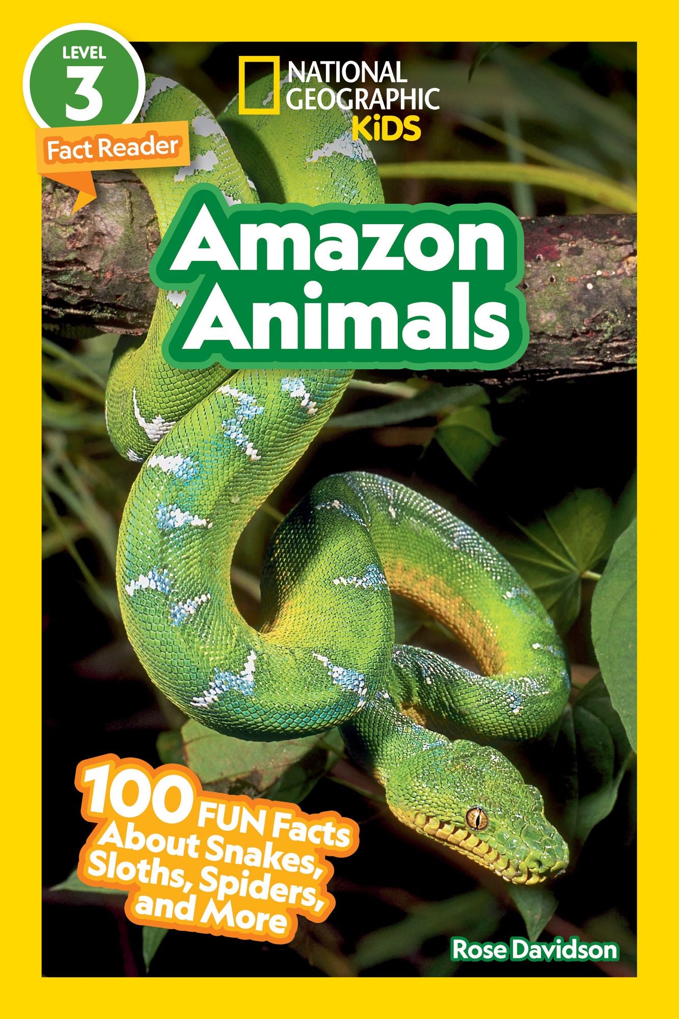 Amazon Animals (National Geographic Kids Readers, Level 3/Fact Reader): 100 Fun Facts About Snakes, Sloths, Spiders, and More