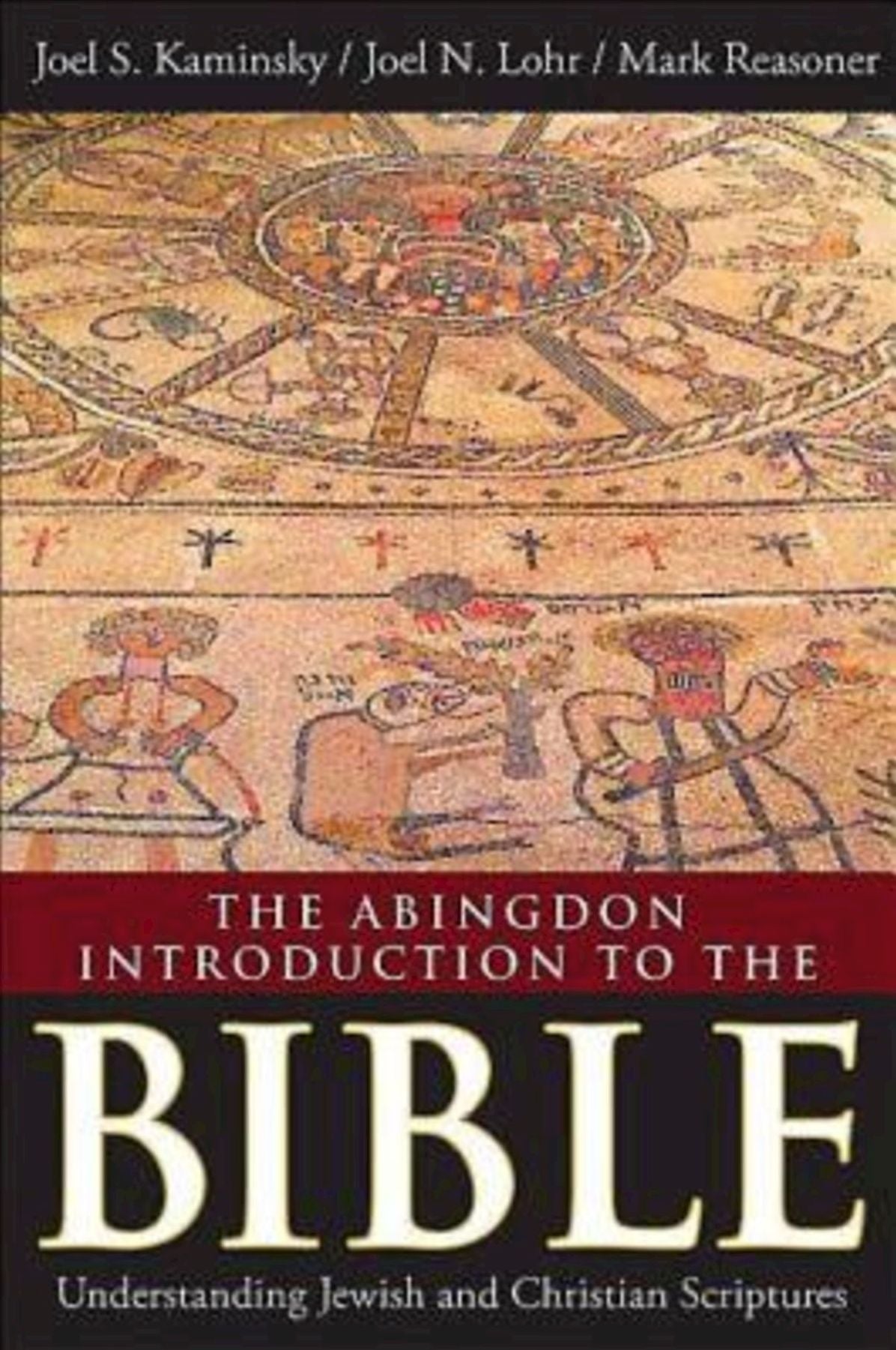 The Abingdon Introduction to the Bible: Understanding Jewish and Christian Scriptures