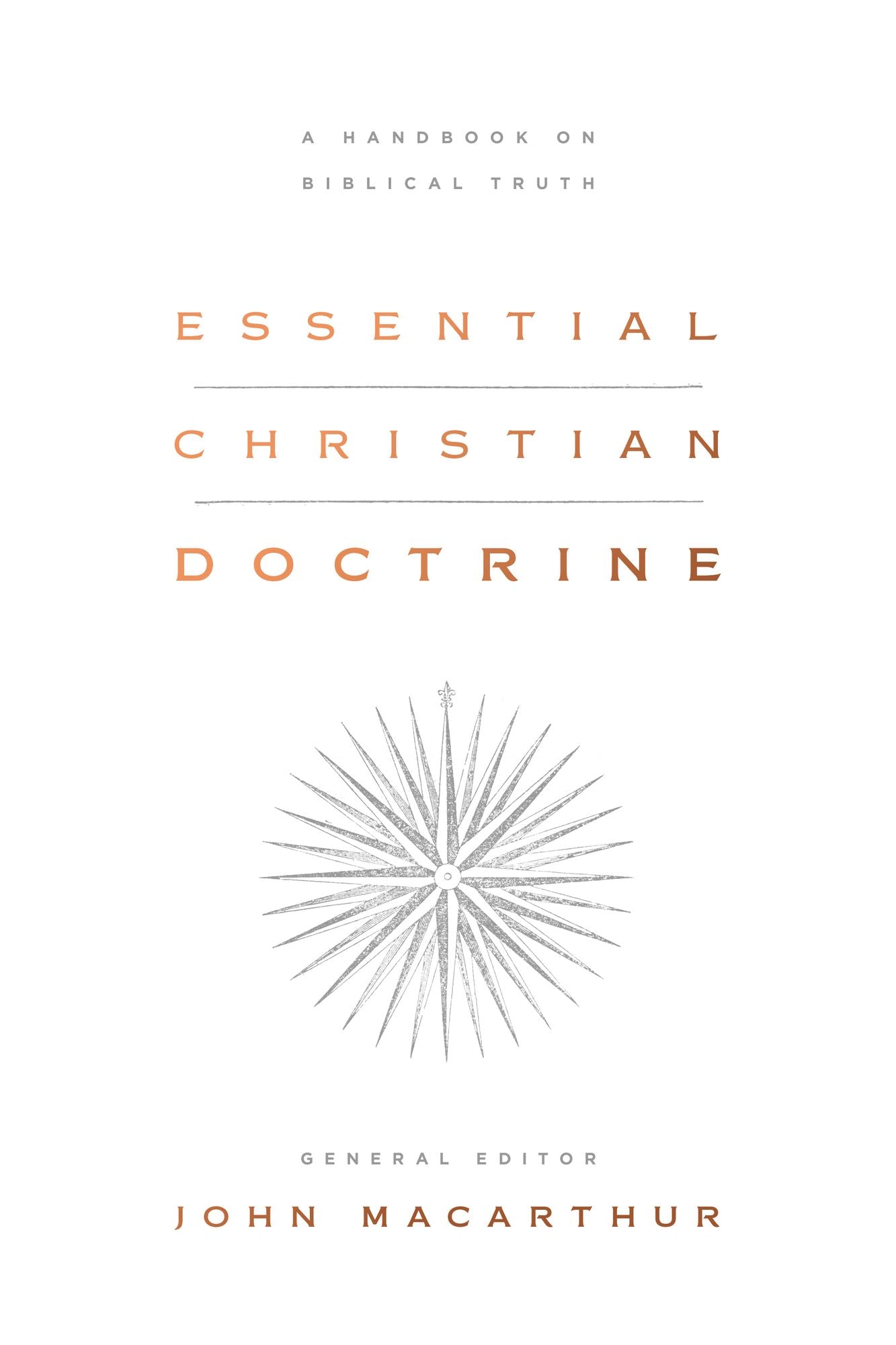 Essential Christian Doctrine: A Handbook on Biblical Truth