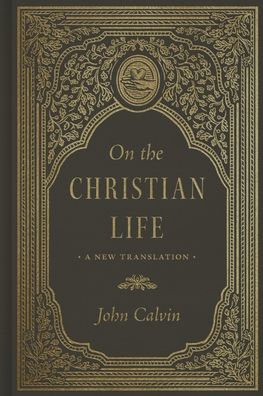 On the Christian Life: A New Translation