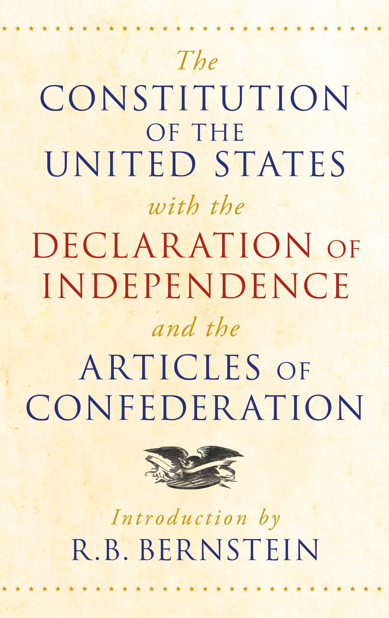 The Constitution of the United States with the Declaration of Independence and the Articles of Confederation
