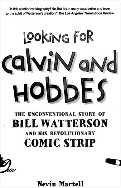 Looking for Calvin and Hobbes: The Unconventional Story of Bill Watterson and his Revolutionary Comic Strip