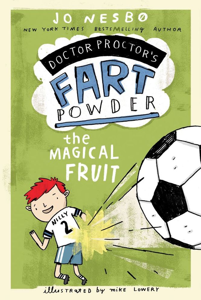 The Magical Fruit (Doctor Proctor's Fart Powder Series #4)